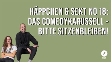 Häppchen & Sekt No. 18: Das Comedykarussell – Bitte sitzenbleiben!