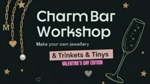 💗 Charm Bar Workshop — Valentine’s Edition 💗