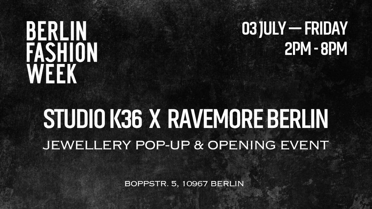Studio K36 x Ravemore Berlin | Jewellery Pop-Up & Opening Event
