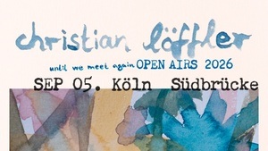Until We Meet Again - Christian Löffler LIVE I Köln (Open Air)