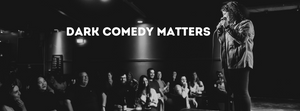 Dark Comedy Matters - English Comedy Special