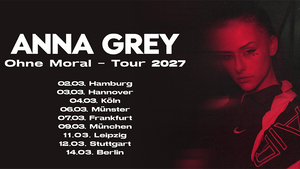 ANNA GREY | Ohne Moral Tour 2027