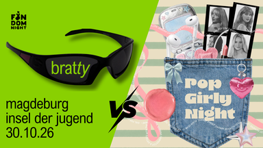 bratty vs. pop girly night • insel der jugend • magdeburg