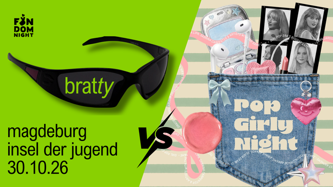 bratty vs. pop girly night • insel der jugend • magdeburg