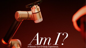 Am I?—A robotic out-of-body experience.