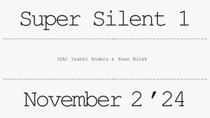 Super Silent 1 - 2.11.2024