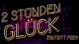2 STUNDEN GLÜCK