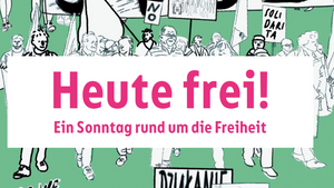 Heute frei - Museumssonntag rund um die Freiheit