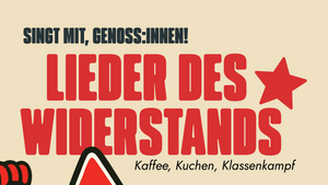 Lieder des Widerstands - Kaffee, Kuchen, Klassenkampf