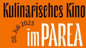 Kulinarisches Kino Shorts&Snacks Sommeredition im PAREA