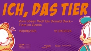 Ausstellungseröffnung »ICH, DAS TIER. Vom bösen Wolf bis Donald Duck - Tiere im Comic«