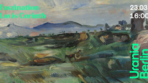Faszination Lovis Corinth