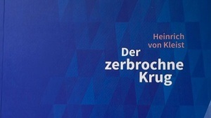Heinrich von Kleist - "Der zerbrochene Krug" und die zerbrochene Klassik