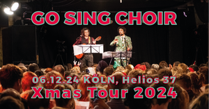 GO SING CHOIR Xmas Tour - Köln, Helios 37