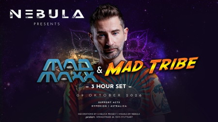 NEBULA pres. MAD MAXX & MAD TRIBE (3 HOUR SET)