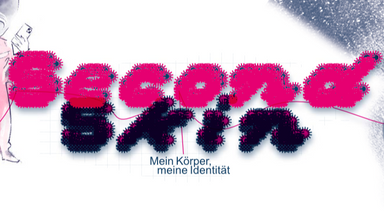 Second Skin – Mein Körper, meine Identität