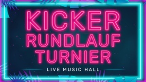 KICKERPALOOZA 2025 | Die Kicker-Rundlauf Eskalation in der Live Music Hall!