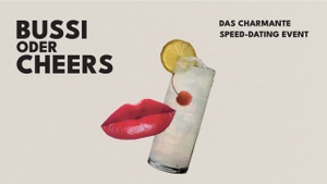 Bussi oder Cheers | Das charmante Speed-Dating Event