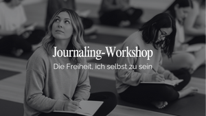 Journaling-Workshop: Die Freiheit, ich selbst zu sein