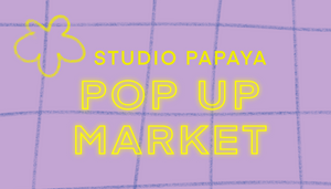 Studio Papaya Pop Up Market