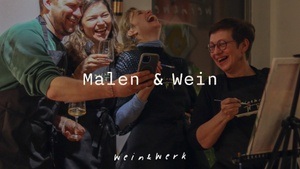 Malen & Wein