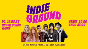 Indieground • 180-Minuten-Party • schon schön • Mainz