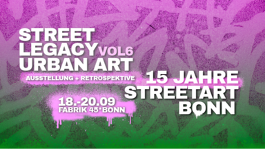 STREET LEGACY 6.0 - Urban Art in Bonn