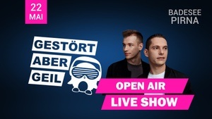 GESTÖRT ABER GEIL | Open Air ★ Pirna