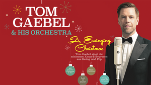 Tom Gaebel - Tom Gaebel & his Orchestra „A Swinging Christmas“