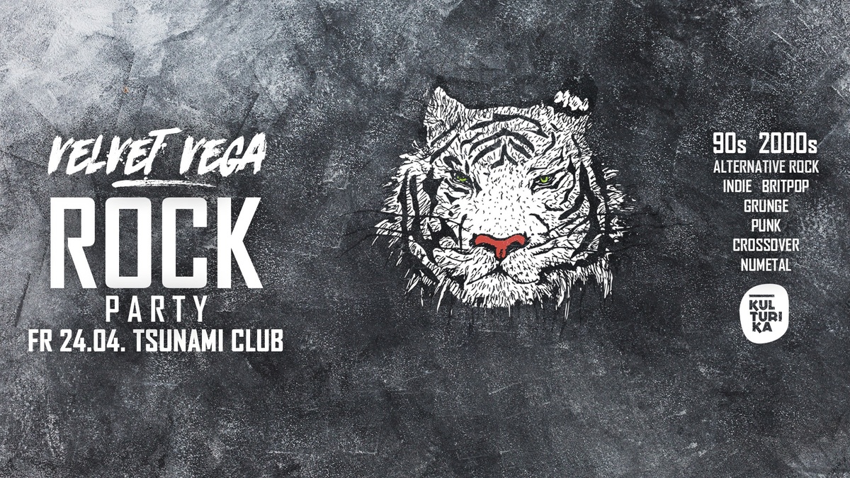 Velvet Vega - Rock Party // 24.04 Tsunami Club