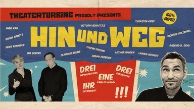 Theaterturbine - Hin & Weg