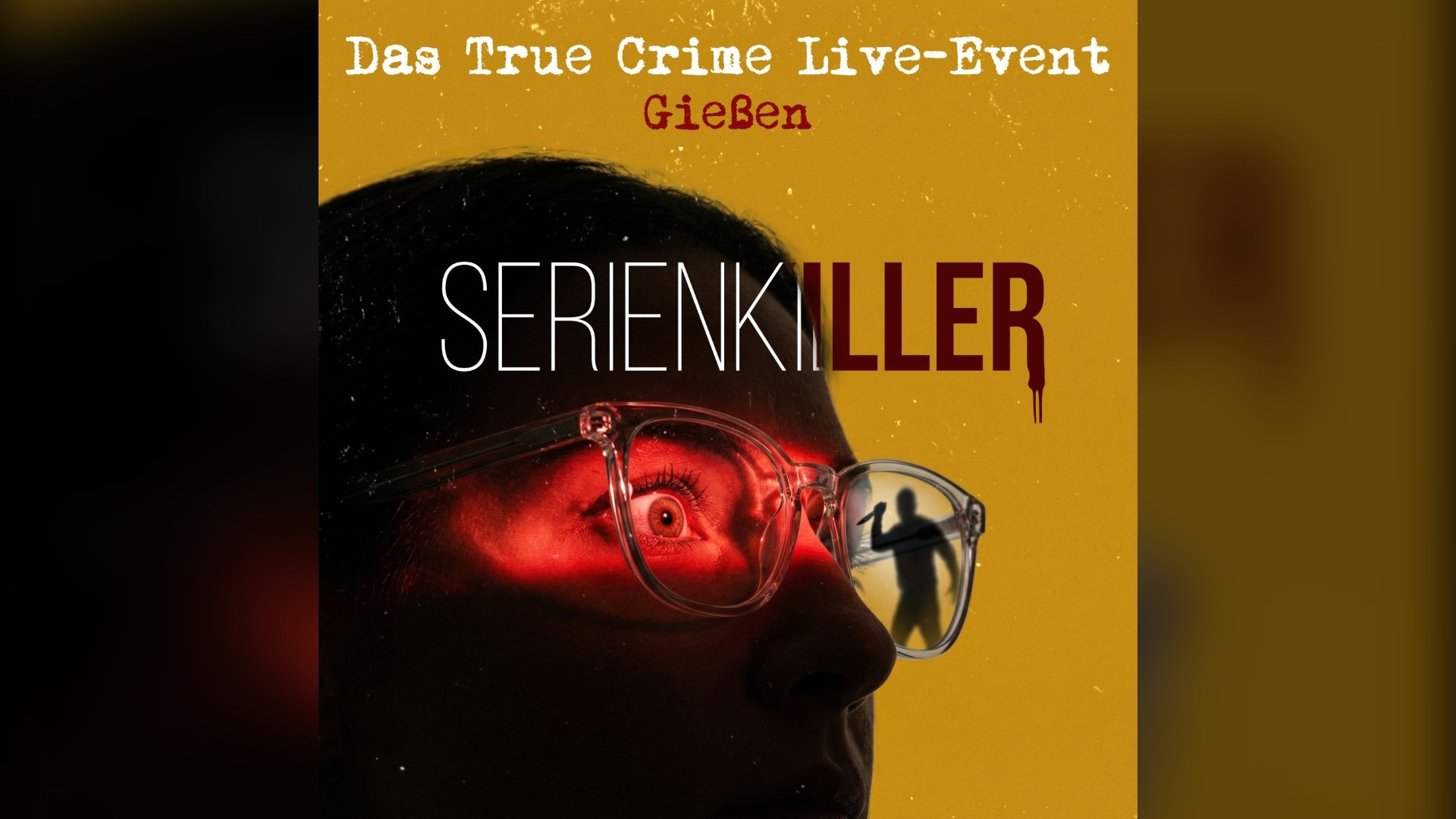 SERIENKILLER | Gießen