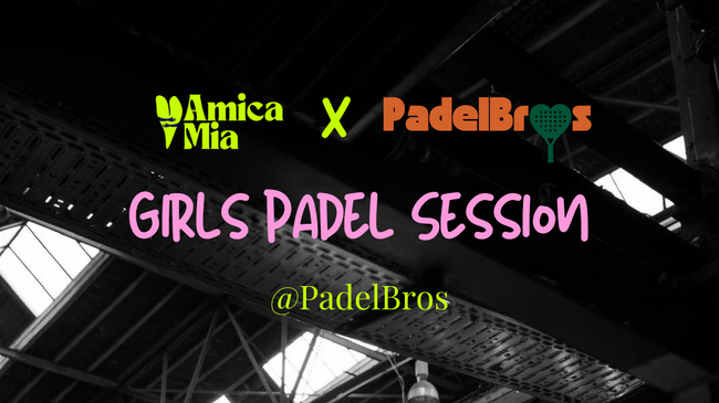 Amica Mia x Padel Bros: Girls Padel Session 🎾
