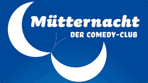 Mütternacht - der Comedy Club