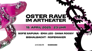 OSTER RAVE IM ARTHEATER x ART OF URBAN LIFE x TECHNO ALLIANZ