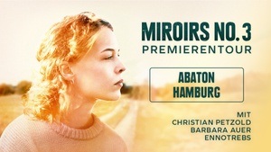 MIROIRS NO. 3 Kino-Premiere im Abaton mit Regie & Cast