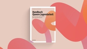 Buchpremiere »Handbuch Queere Jugendarbeit« mit Folke Brodersen, Simon Merz & Kim Trau