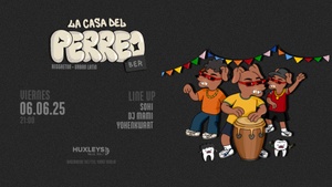 LA CASA DEL PERREO | HUXLEYS | BERLIN