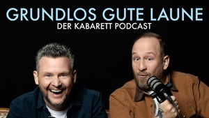 Tobias Mann & Philip Simon - Grundlos gute Laune - Der Kabarett-Podcast LIVE