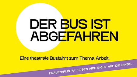 Der Bus ist abgefahren, 07.09.2025, 17:00 Uhr (DGS)