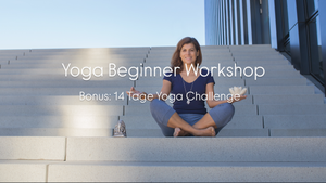 Yoga Beginner Workshop,  Bonus: 14 Tage Yoga Challenge