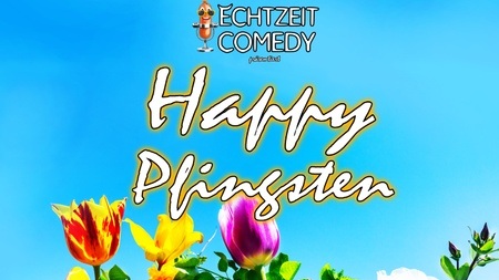 Echtzeit Comedy - Happy Pfingsten!