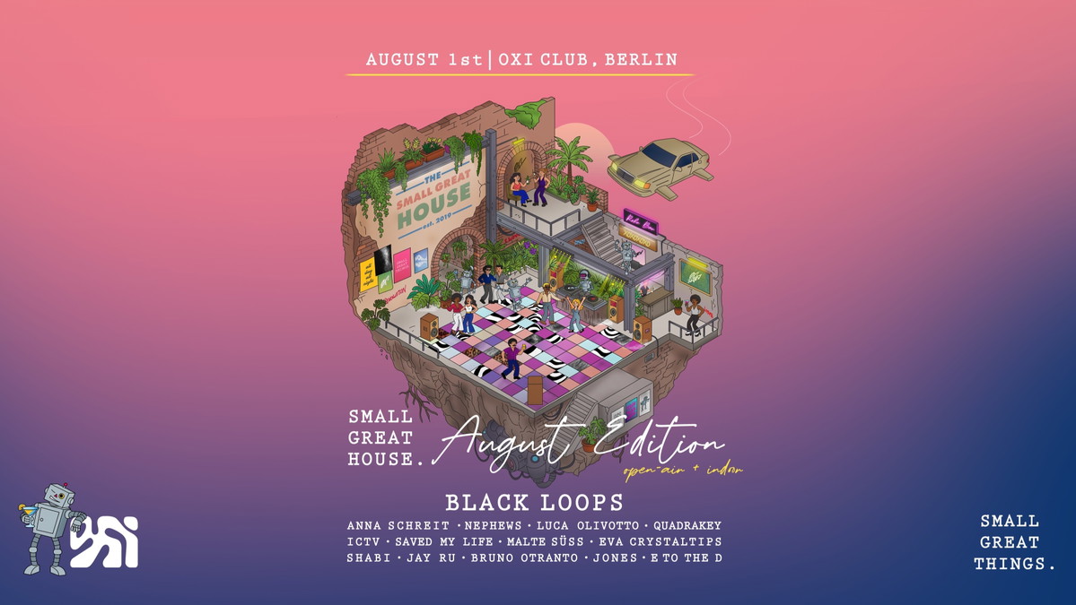Titelbild der Veranstaltung SMALL GREAT HOUSE "August Edition"  (Open Air & Indoor)