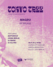 Sonar Kollektiv presents: Tokyo Tree - Magro EP Release (Concert & Party)