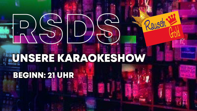 RSDS - unsere Karaoke Show