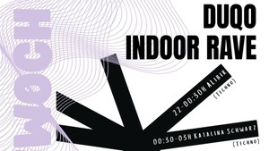 INDOOR RAVE w/ KATALINA SCHWARZ