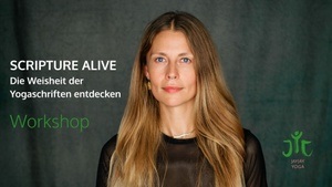 ✨ Scripture Alive – Die Weisheit der Yogaschriften entdecken