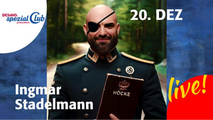Ingmar Stadelmann liest Höcke • ein satirischer Diskurs • live im Theater am Küchengarten!