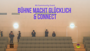 Bühne macht glücklich & Connect