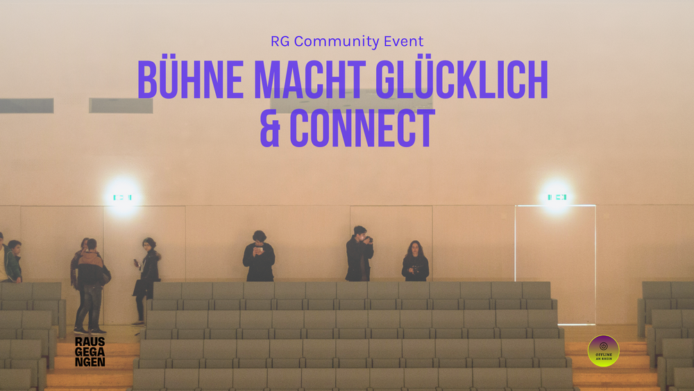 Bühne macht glücklich & Connect